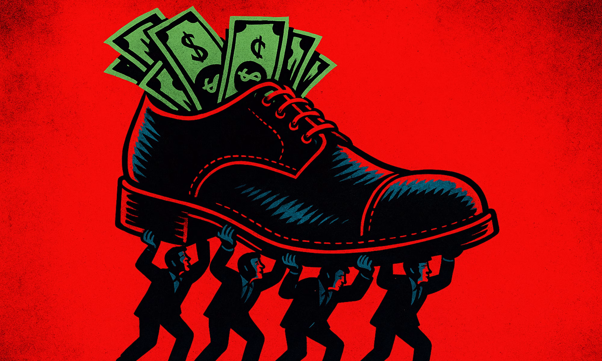 Stylized poster of a large black shoe filled with cash being carried by small suited figures, symbolizing exploitation. Red background and bold lines suggest danger and deception.
