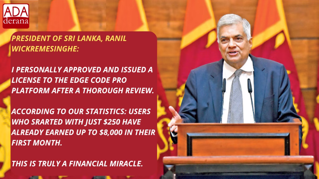 President Ranil Wickremesinghe falsely quoted in front of Sri Lankan flags, claiming to have approved Edge Code Pro.